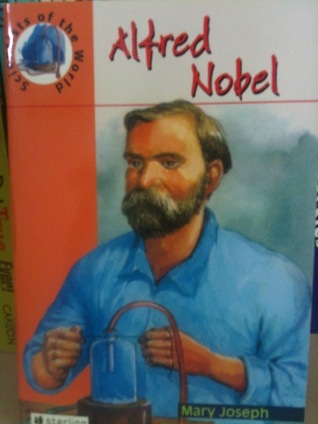 Alfred Nobel - Scientists of The World (Paperback)