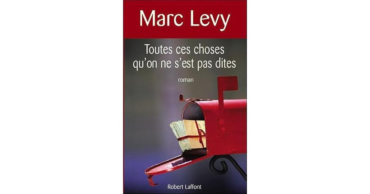 Toutes Ces Choses Qu'on Ne S'est Pas Dites Canal+ Toutes ces choses qu'on ne s'est pas dites by Marc Levy