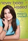 Never Been Kissed by Melody Carlson
