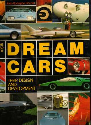 Dream Cars: Their Design and Development (Hardcover)
