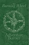 The Burning Wheel: Adventure Burner