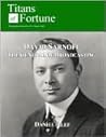 David Sarnoff: General of Broadcasting (Titans of Fortune)