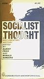 Socialist Thought: A Documentary History Socialist Thought: A Documentary History