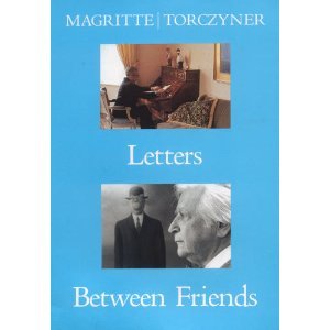 Magritte/Torczyner: Letters Between Friends