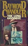 The Long Goodbye by Raymond Chandler