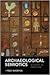 Archaeological Semiotics by Robert Preucel