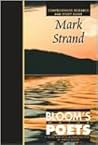 Mark Strand (Bloom's Major Poets) Mark Strand (Bloom's Major Poets)