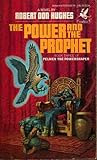 The Power and the Prophet: (Pelmen the Powershaper, #3) The Power and the Prophet: (Pelmen the Powershaper, #3)