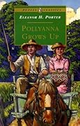 Pollyanna Grows Up (Pollyanna #2)