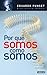 Por qué somos como somos by Eduardo Punset Por qué somos como somos by Eduardo Punset