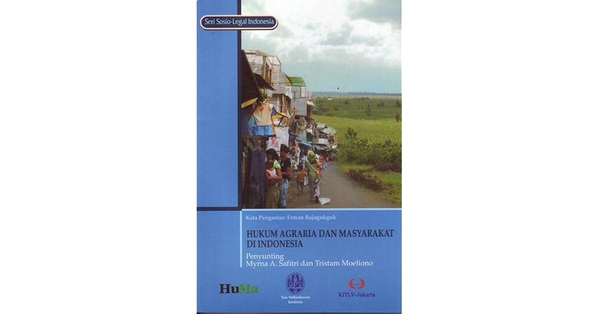 Hukum Agraria dan Masyarakat di Indonesia by Myrna A. Safitri