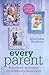 Every Parent : A Positive Approach to Children's Behaviour