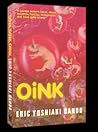 Oink, Oink, Oink: A Savage Modern Fable