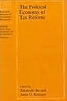 The Political Economy of Tax Reform (National Bureau of Economic Research East Asia Seminar on Economics Book 1)