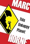 This Unhappy Planet