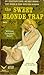 The Sweet Blonde Trap