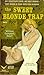 The Sweet Blonde Trap