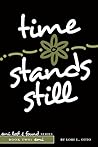 Time Stands Still by Lori L. Otto