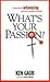 What's Your Passion?