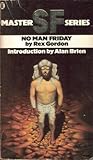No Man Friday No Man Friday