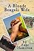 A Blonde Bengali Wife by Anne  Hamilton