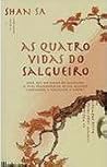 As Quatro Vidas do Salgueiro