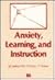 Anxiety, Learning, and Inst...