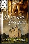 Destiny's Bastard by Hank  Edwards