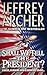 Shall We Tell the President? by Jeffrey Archer