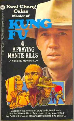 A Praying Mantis Kills (Kung Fu, #4)