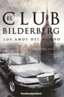 El Club Bildelberg: Los Amos del Mundo (Paperback)