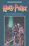 Harry Potter og Halvblodsprinsen by J.K. Rowling Harry Potter og Halvblodsprinsen by J.K. Rowling