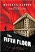 The Fifth Floor (Michael Kelly, #2)