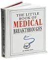 The Little Book of MEDICAL Breakthroughs