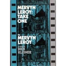 Mervyn LeRoy: Take One (Hardcover)