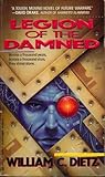 Legion of the Damned by William C. Dietz