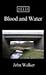 Blood and Water