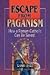 Escape From Paganism: How a Roman Catholic Can Be Saved