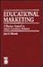 Educational Marketing: A Business Approach to School-Community Relations