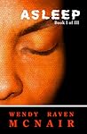 Asleep by Wendy Raven McNair