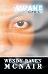 Awake by Wendy Raven McNair
