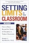 Setting Limits in the Classroom by Robert J. MacKenzie