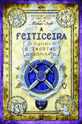 A Feiticeira (Os Segredos de O Imortal Nicholas Flamel, #3)