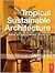 Tropical Sustainable Architecture by Boon Lay Ong