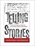 Telling Stories: The Use of Personal Narratives in the Social Sciences and History