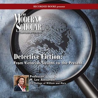 Detective Fiction: From Victorian Sleuths to the Present