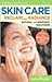 Skin Care: Reclaim Your Radiance (Healthy Living Guide)