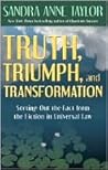 Truth, Triumph, and Transformation: Sorting Out the Fact from the Fiction in Universal Law