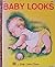Baby Looks (Deluxe Baby's First Book) (Little Golden Book)