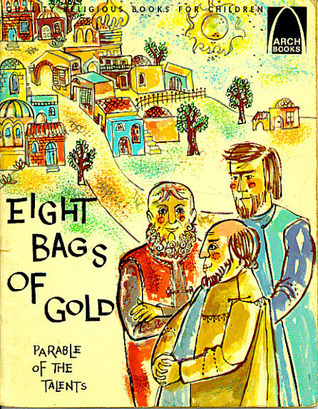 Eight Bags of Gold (ARCH Books)